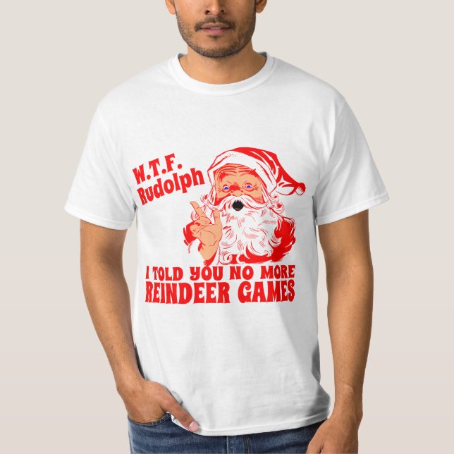 No More Reindeer Games T-Shirt (Front)