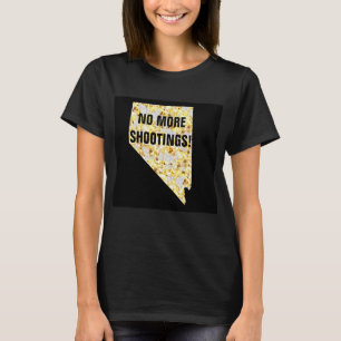 NO MORE SHOOTINGS NEVADA T-Shirt