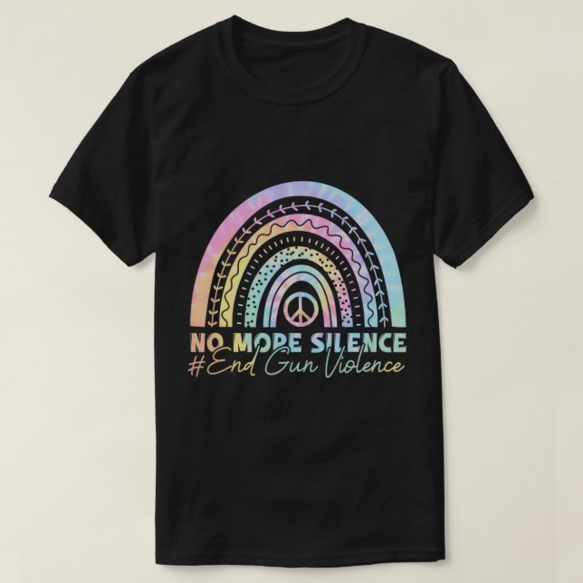 No More Silence End Gun Violence Awareness Day Wea T-Shirt (Design Front)