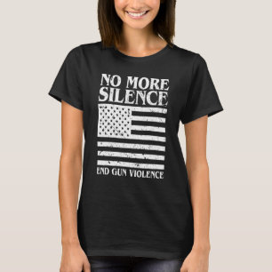 No More Silence End Gun Violence Enough Wear Orang T-Shirt