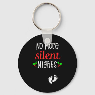 No More Silent Nights Christmas Pregnancy Announce Key Ring
