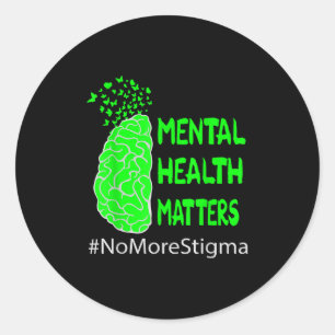 No More Stigma, Mental Health Awareness  Classic Round Sticker