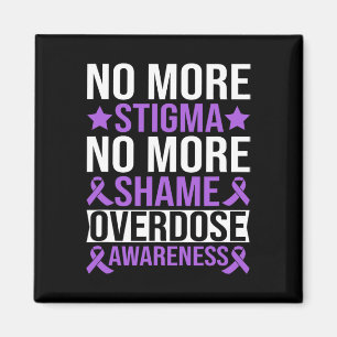 No More Stigma No More Shame Overdose Awareness 1 Magnet