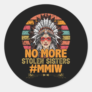 No more stolen sisters MMIW Classic Round Sticker