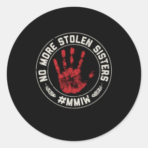 No More Stolen Sisters Mmiw Missing Ed Indigenous Classic Round Sticker