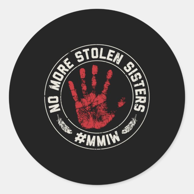 No More Stolen Sisters Mmiw Missing Ed Indigenous Classic Round Sticker (Front)