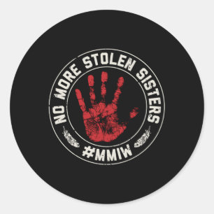 No More Stolen Sisters Mmiw Missing Ed Indigenous Classic Round Sticker