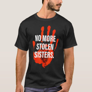 No More Stolen Sisters Mmiw T-Shirt