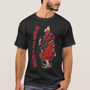 No More Stolen Sisters Native American T-Shirt