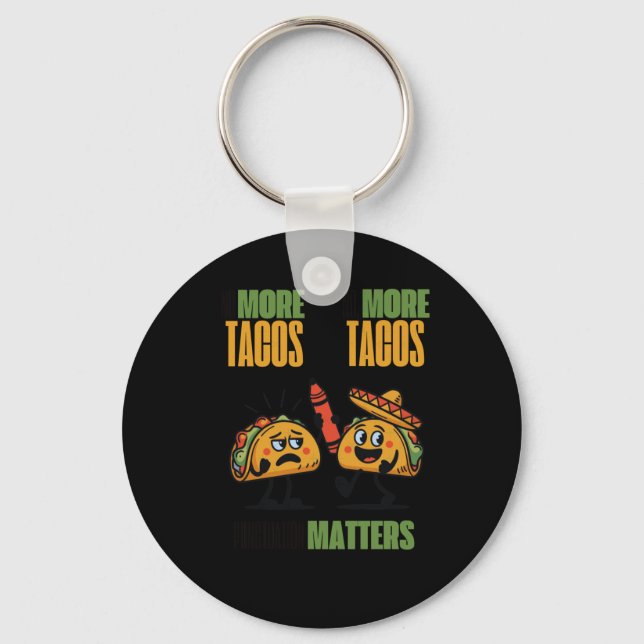 No More Tacos Punctuation S Funny Gift For Key Ring (Front)