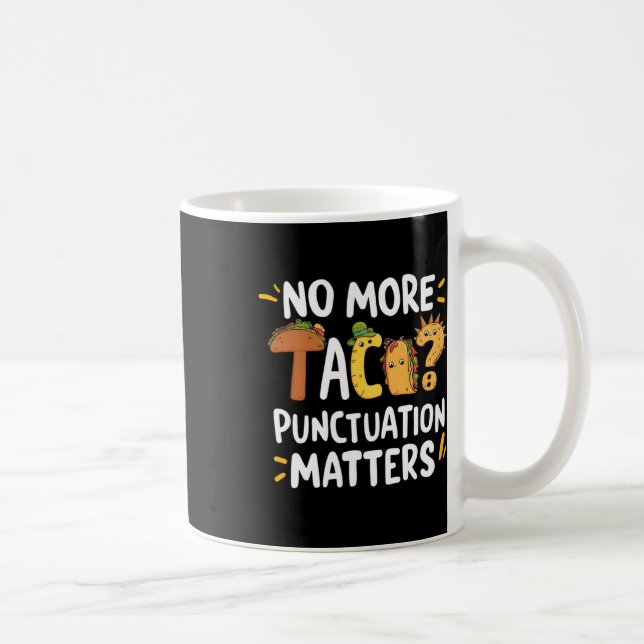 No More Tacos Punctuation S Sticker2  Coffee Mug (Right)