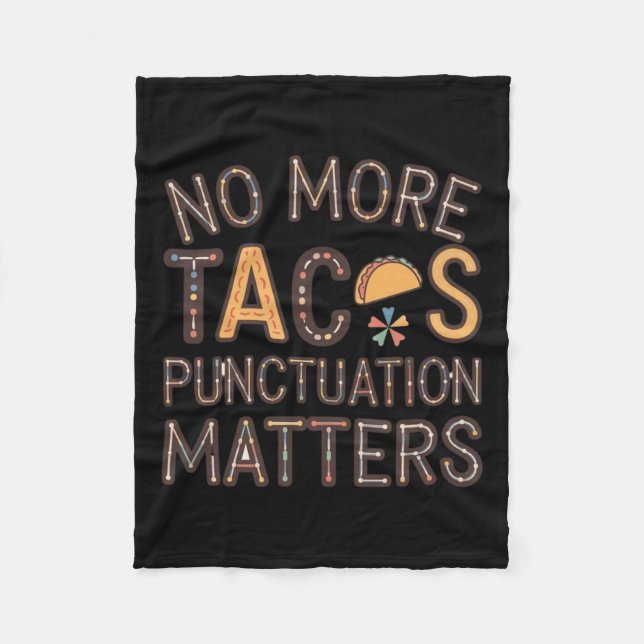 No More Tacos Punctuation S Sticker6  Fleece Blanket (Front)