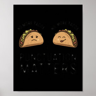 No More Tacos Punctuation S - This Funny Gift Is Poster