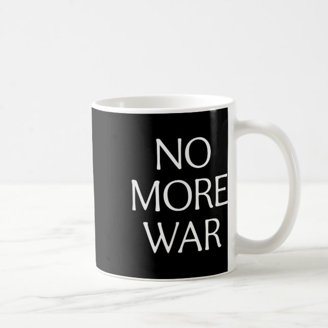 No More War -  Coffee Mug (Right)
