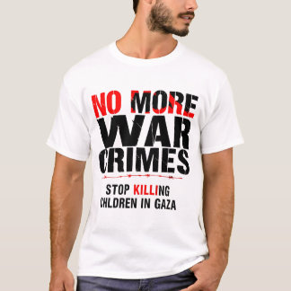 NO MORE WAR CRIMES T-Shirt