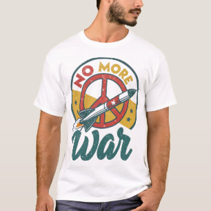NO MORE WAR T-Shirt