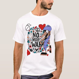 No more war t shirt. T-Shirt