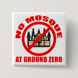 NO MOSQUE at Ground Zero Tshirts, Buttons
