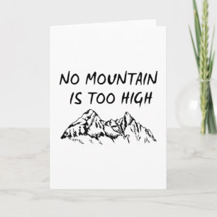 No mountain is too high card