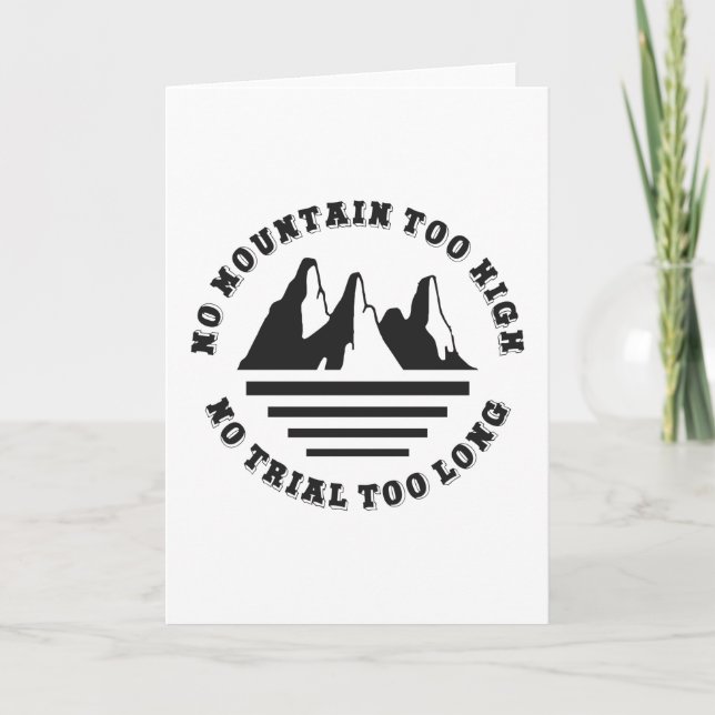No mountain too high, no trail too long card (Front)