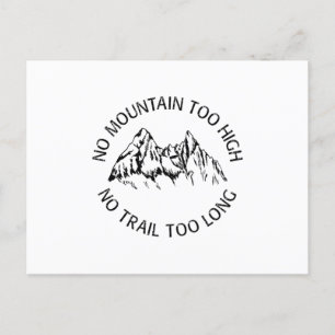 No mountain too high, no trail too long postcard