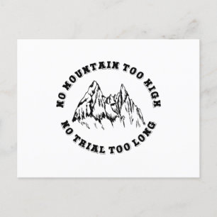 No mountain too high, no trail too long postcard