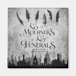 No Mourners No Funerals magnet