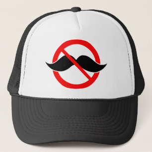 NO MOUSTACHE - ANTI-MUSTACHE -SHAVE THAT THING OFF TRUCKER HAT