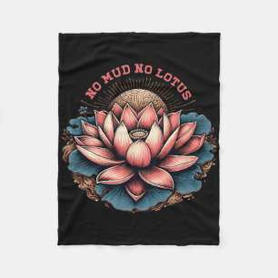No Mud And No Lotus Zen Buddhism Buddhist Buddha Y Fleece Blanket
