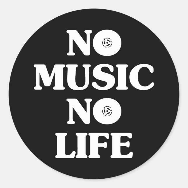 NO MUSIC NO LIFE CLASSIC ROUND STICKER (Front)