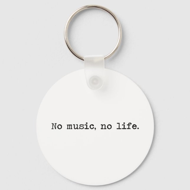 No music, no life. key ring (Front)