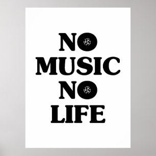 NO MUSIC NO LIFE POSTER