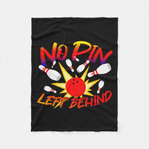 No N Left Behind Funny Bowing Tenns Bowler Bowling Fleece Blanket