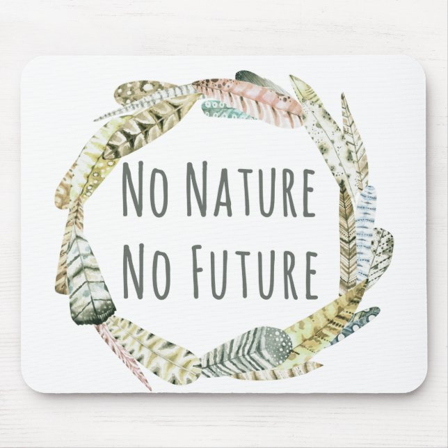 No Nature, no futur Mouse Mat (Front)