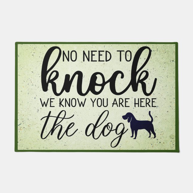 No Need to Knock We Know You're Here - the Dog Doormat (Front)