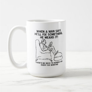 No Need to Remind Him Mug