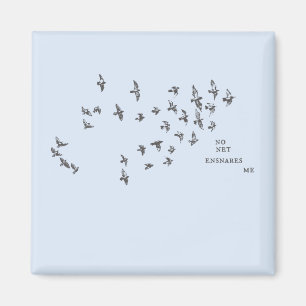 "No net ensnares me" + birds (black on pale blue) Magnet