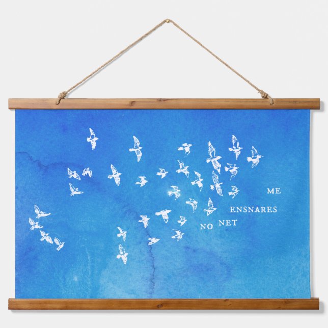 "No net ensnares me" + birds (white on blue) Hanging Tapestry (Front)