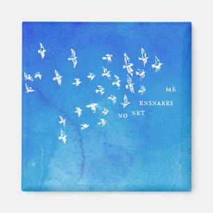 "No net ensnares me" + birds (white on blue) Magnet
