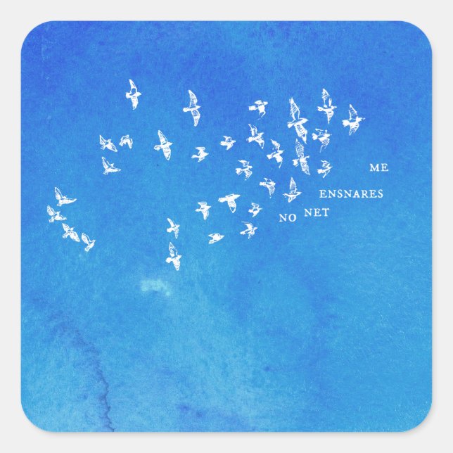 "No net ensnares me" + birds (white on blue) Square Sticker (Front)