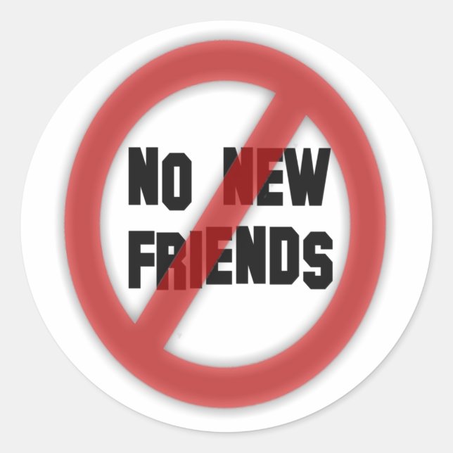 No new friends classic round sticker (Front)