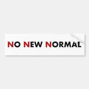 No New Normal bumper sticker
