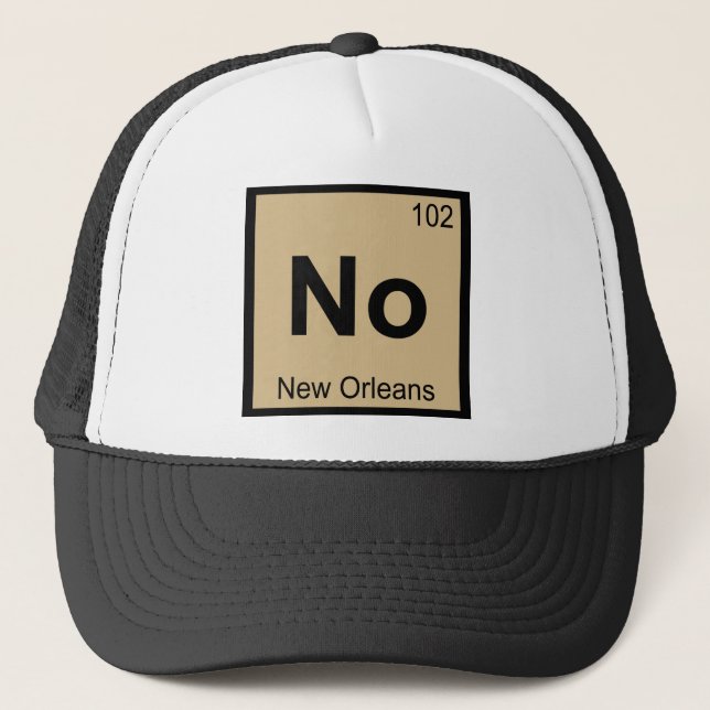 No - New Orleans Chemistry Periodic Table Symbol Trucker Hat (Front)