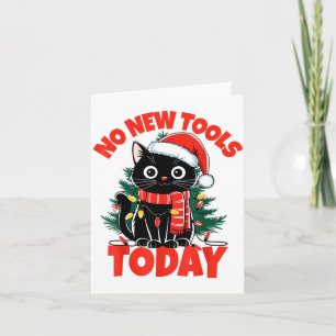 No New Tools Today Funny  Card