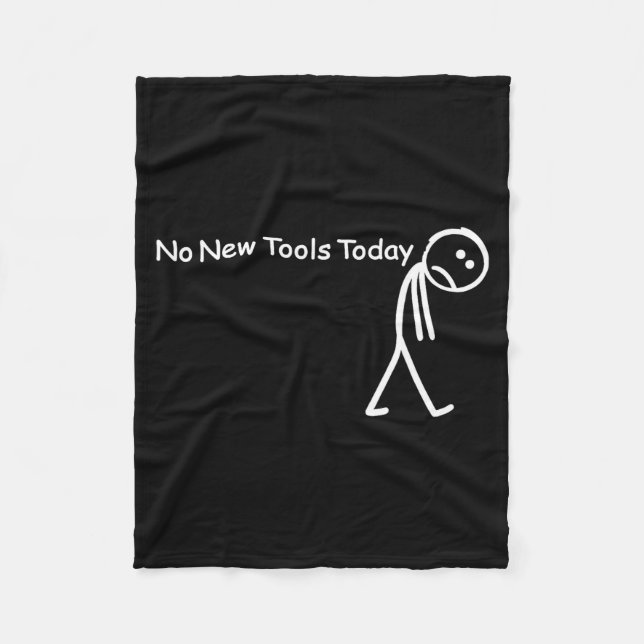 No New Tools Today Sad Stick Figure Woodworker Cow Fleece Blanket (Front)