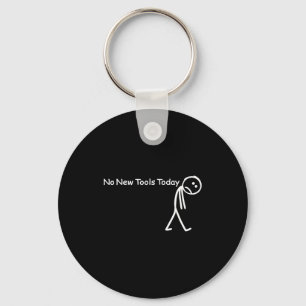No New Tools Today Sad Stick Figure Woodworker Cow Key Ring