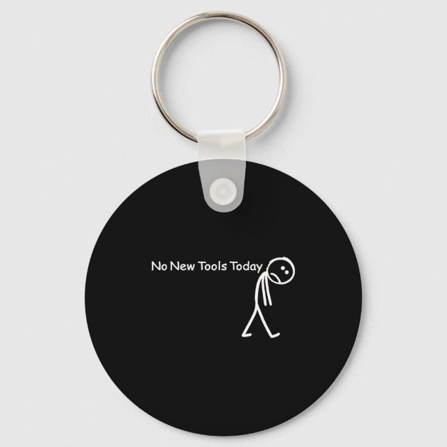 No New Tools Today Sad Stick Figure Woodworker Cow Key Ring (Front)
