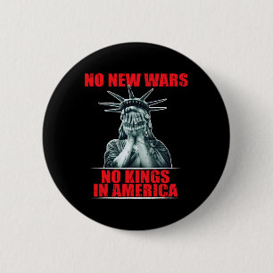 No New Wars No Kings In America Anti War Activist 6 Cm Round Badge