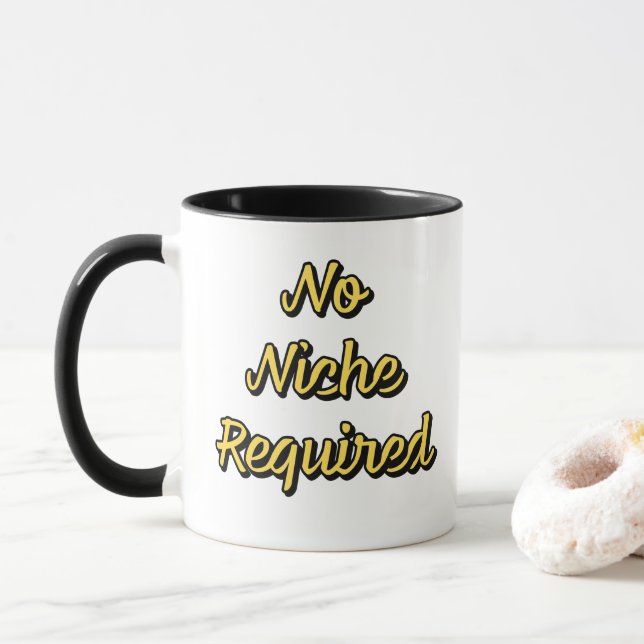 No Niche Required Black and Gold Typography Coffee Mug (With Donut)