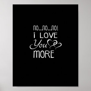 No No No Love You More Playful Couple Style Poster